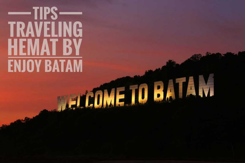 Tips Traveling Hemat Enjoy Batam - photo by univbatam.ac.id